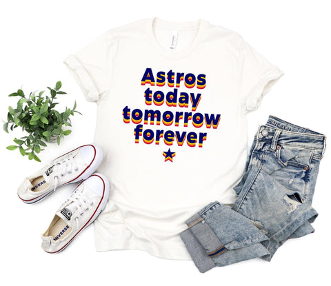 Astros Today Tomorrow Forever