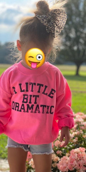 A Little Bit Dramatic Youth Sweatshirt