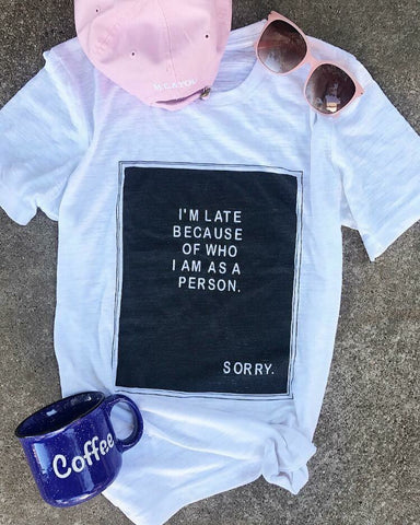 Sorry I'm Late Tee - The Frosted Pear Design