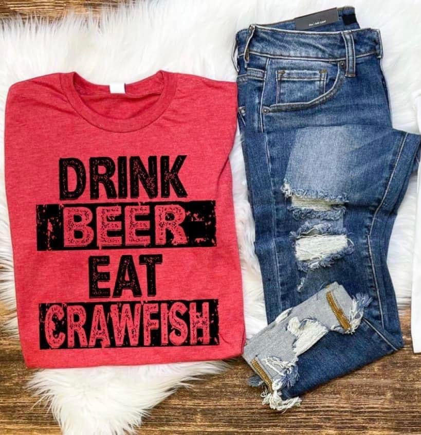 Drink Beer Eat Crawfish Tee