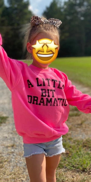 A Little Bit Dramatic Youth Sweatshirt